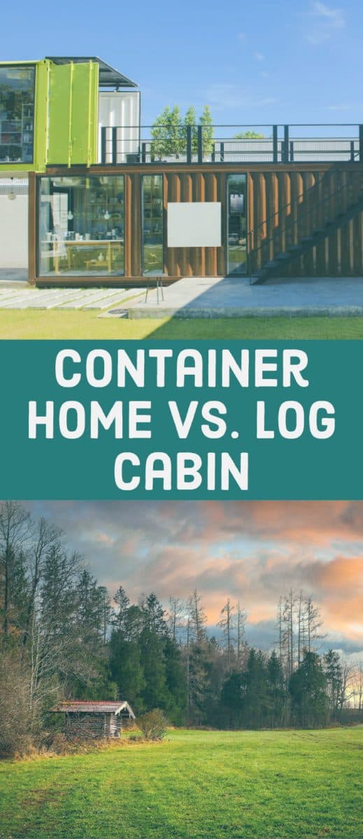 Container Home vs. Log Cabin Freedom Residence