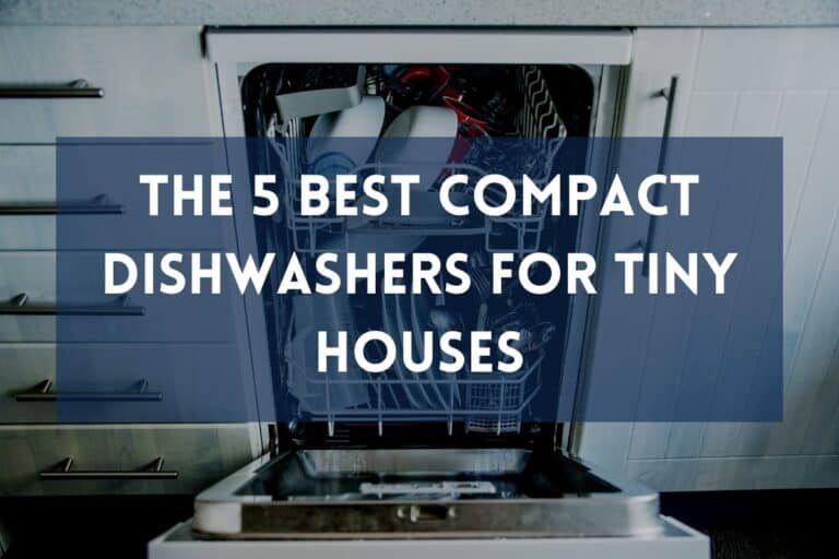The 5 Best Compact Dishwashers for Tiny Houses