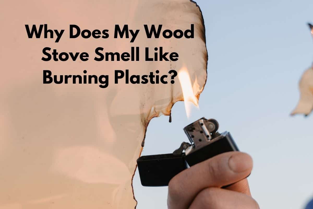 Why Does My Wood Stove Smell Like Burning Plastic? Freedom Residence