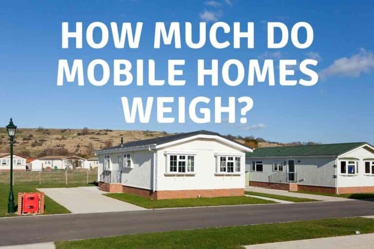 How Much Do Mobile Homes Weigh?